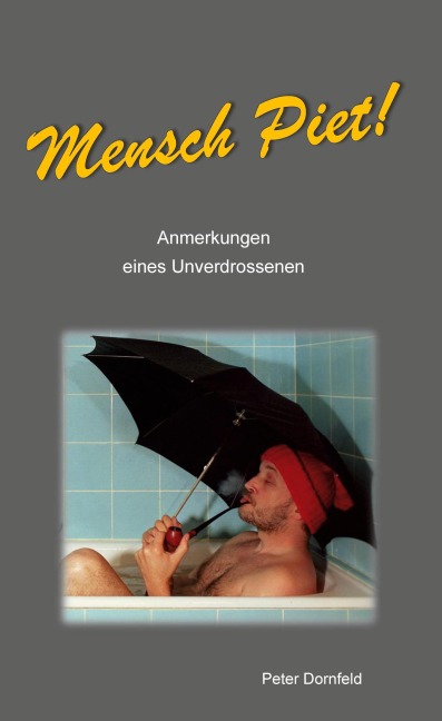 Mensch Piet! - Peter Dornfeld