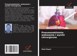 Cover-Bild zum Titel 'Pneumonektomie: wskazania i wyniki chirurgiczne' von 'Zied Chaari'