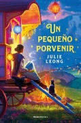 Cover-Bild zum Titel 'Un Pequeño Porvenir / The Teller of Small Fortunes' von 'Julie Leong'