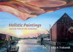 Cover-Bild zum Titel 'Holistic Paintings' von 'Ulrich Trabandt'