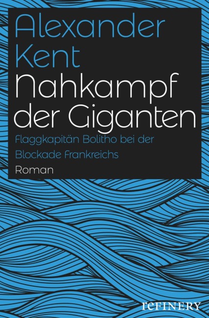 Nahkampf der Giganten - Alexander Kent