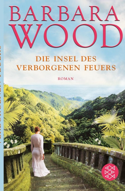 Die Insel des verborgenen Feuers - Barbara Wood