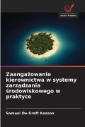 Cover-Bild zum Titel 'Zaanga¿owanie kierownictwa w systemy zarz¿dzania ¿rodowiskowego w praktyce' von 'Samuel De-Graft Kesson'