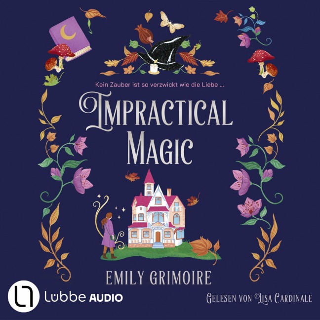 Impractical Magic - Oak-Haven-Hexen-Reihe, Teil 1 - Emily Grimoire