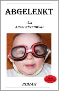 Abgelenkt - Adam Wutkowski