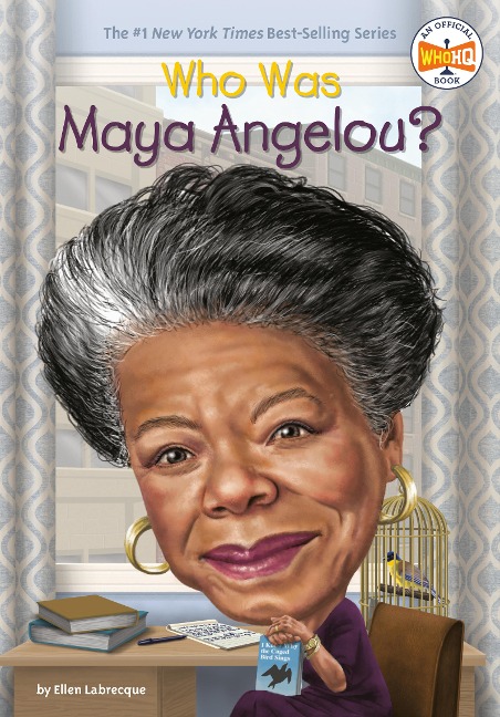 Who Was Maya Angelou? - Ellen Labrecque, Who Hq