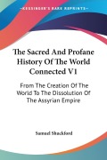 Cover-Bild zum Titel 'The Sacred And Profane History Of The World Connected V1' von 'Samuel Shuckford'