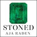 Stoned Lib/E: Jewelry, Obsession, and How Desire Shapes the World - Aja Raden