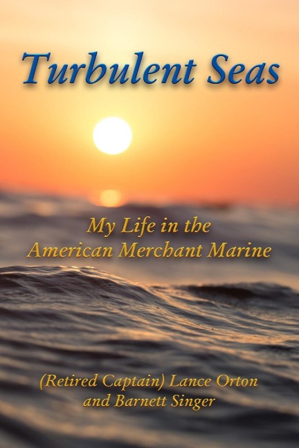 Turbulent Seas - Barnett Singer, (Retired Captain) Lance Orton