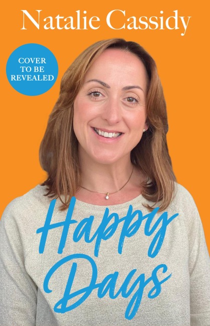 Happy Days - Natalie Cassidy