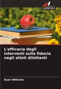 L'efficacia degli interventi sulla fiducia negli atleti dilettanti - Ryan Williams