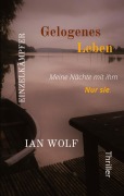 Cover-Bild zum Titel 'Gelogenes Leben Psychothriller aus Potsdam' von 'Ian Wolf'