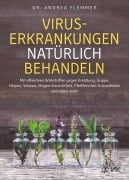 Cover-Bild zum Titel 'Viruserkrankungen natürlich behandeln' von 'Andrea Flemmer'