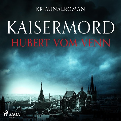 Kaisermord - Krimi (Ungekürzt) - Hubert Vom Venn