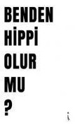 Cover-Bild zum Titel 'Benden Hippi Olur Mu' von 'Iskender Pehlivan'
