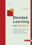 Cover-Bild zum Titel 'Blended Learning mit MOODLE' von 'Robert Schoblick'