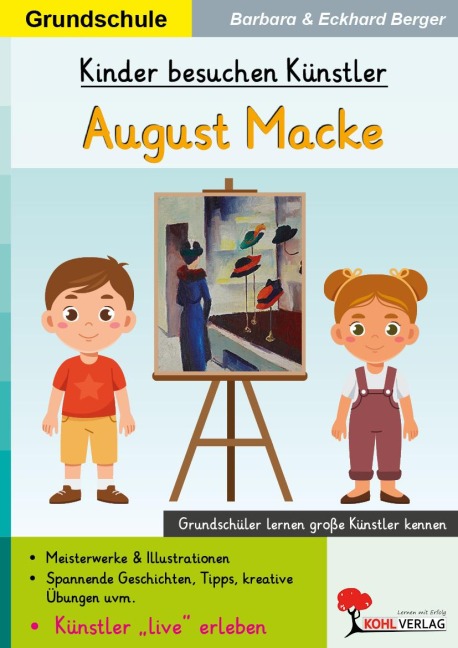 Kinder besuchen Künstler / August Macke - Eckhard Berger, Barbara Berger
