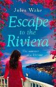 Cover-Bild zum Titel 'Escape to the Riviera' von 'Jules Wake'