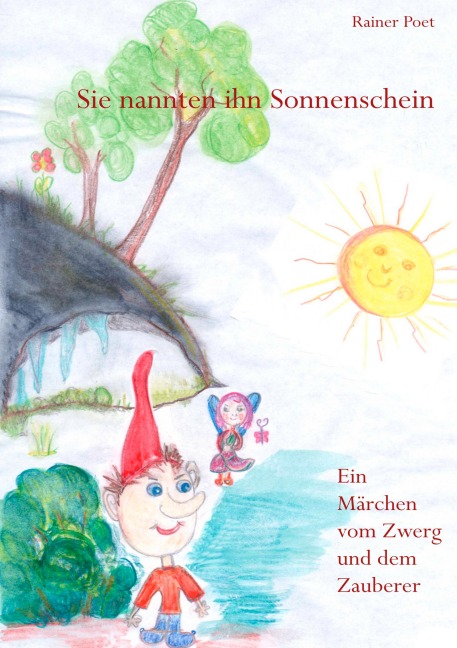 Sein Name war Sonnenschein - Rainer Poet