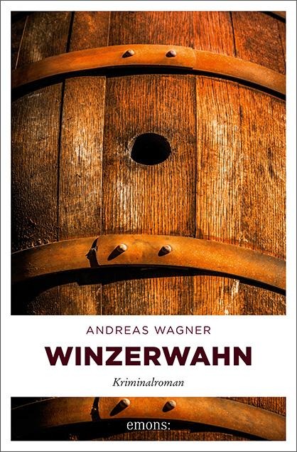 Winzerwahn - Andreas Wagner