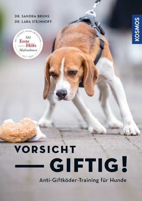 Vorsicht, giftig! Anti-Giftködertraining für Hunde - Sandra Bruns, Lara Sophie Steinhoff