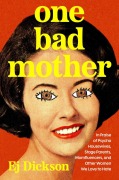 Cover-Bild zum Titel 'One Bad Mother' von 'Ej Dickson'