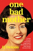 Cover-Bild zum Titel 'One Bad Mother' von 'E. J. Dickson'