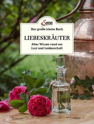 Das große kleine Buch: Liebeskräuter - Tanja Mittendorfer-Lichtenegger