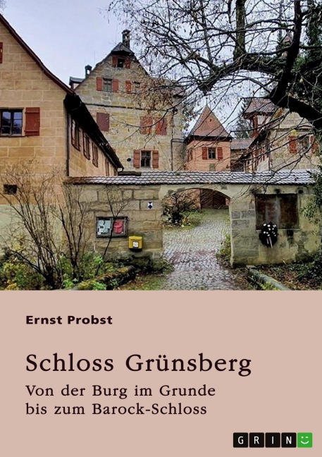 Schloss Grünsberg - Ernst Probst