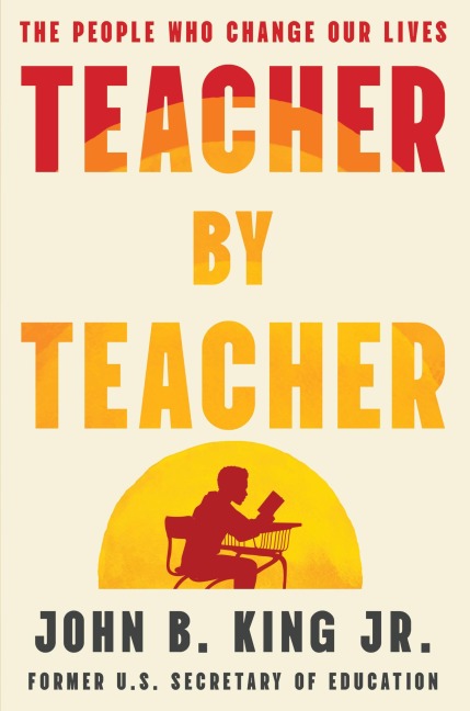 Teacher By Teacher - John B. King Jr.