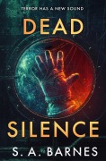 Cover-Bild zum Titel 'Dead Silence' von 'S. A. Barnes'