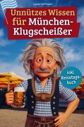 Cover-Bild zum Titel 'Unnützes Wissen für München-Klugscheißer' von 'Laura Hoffmann'