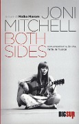 Cover-Bild zum Titel 'Both sides. Conversazioni sulla vita, l'arte, la musica' von 'Joni Mitchell'