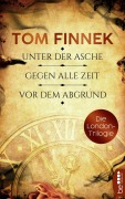 Cover-Bild zum Titel 'Die London-Trilogie: Unter der Asche / Gegen alle Zeit / Vor dem Abgrund' von 'Tom Finnek'