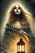 Cover-Bild zum Titel 'Racconti Strani di un'Epoca fa' von 'Various Artists'