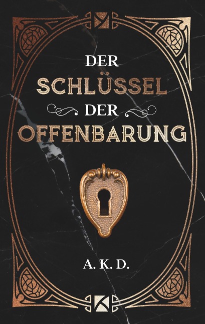 Der Schlüssel der Offenbarung - A. K. D.
