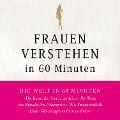 Cover-Bild zum Titel 'Frauen verstehen in 60 Minuten' von 'Angela Troni'