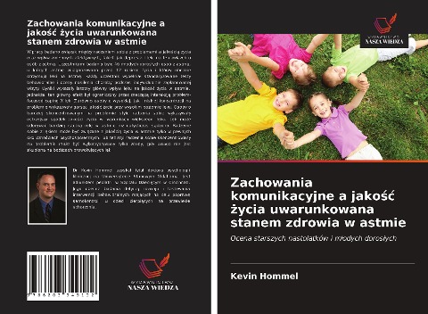 Zachowania komunikacyjne a jako¿¿ ¿ycia uwarunkowana stanem zdrowia w astmie - Kevin Hommel