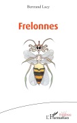 Cover-Bild zum Titel 'Frelonnes' von 'Bertrand Lacy'
