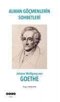 Alman Göcmenlerin Sohbetleri - Johann Wolfgang von Goethe