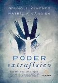 Poder Extrafísico - Bruno J. Gimenes, Patrícia Cândido