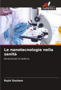 Cover-Bild zum Titel 'Le nanotecnologie nella sanità' von 'Rajni Gautam'
