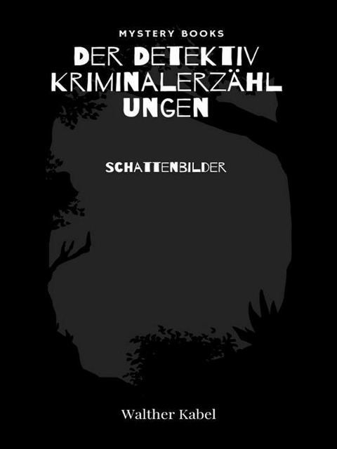 Schattenbilder - Walther Kabel