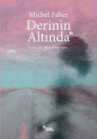 Derinin Altinda - Michel Faber