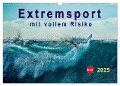 Extremsport - mit vollem Risiko (Wandkalender 2025 DIN A3 quer), CALVENDO Monatskalender - Peter Roder