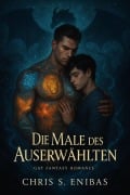 Cover-Bild zum Titel 'Die Male des Auserwählten' von 'Chris S. Enibas'