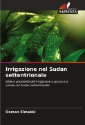 Irrigazione nel Sudan settentrionale - Osman Elmakki