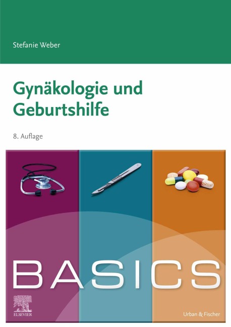 BASICS Gynäkologie und Geburtshilfe - Stefanie Weber