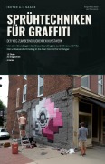 Cover-Bild zum Titel 'Sprühtechniken für Graffiti' von 'Ishtar A. I. Saage'