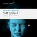 Cover-Bild zum Titel 'Nada es verdad' von 'Veronica Raimo'